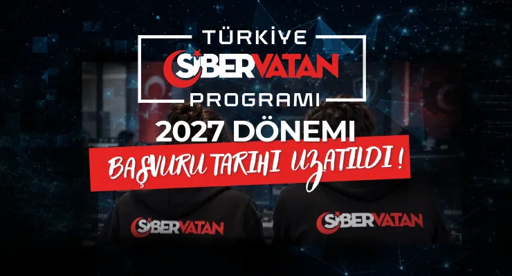 Türkiye Siber Vatan Programı 2027 Dönemi Başvuruları 6 Kasım’a 2026 Tarihine Kadar Uzatıldı